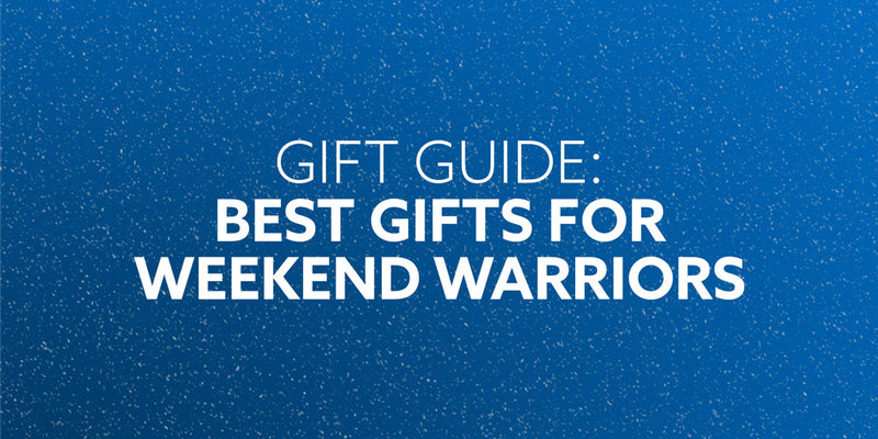 Gift Guide: Best Gifts For Weekend Warriors of 2022